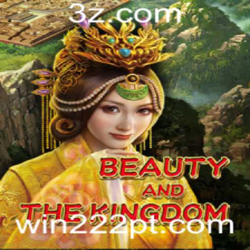 Explorando o Mundo Encantado de BeautyAndTheKingdom no win222 casino